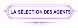 La Sélection des Agents
